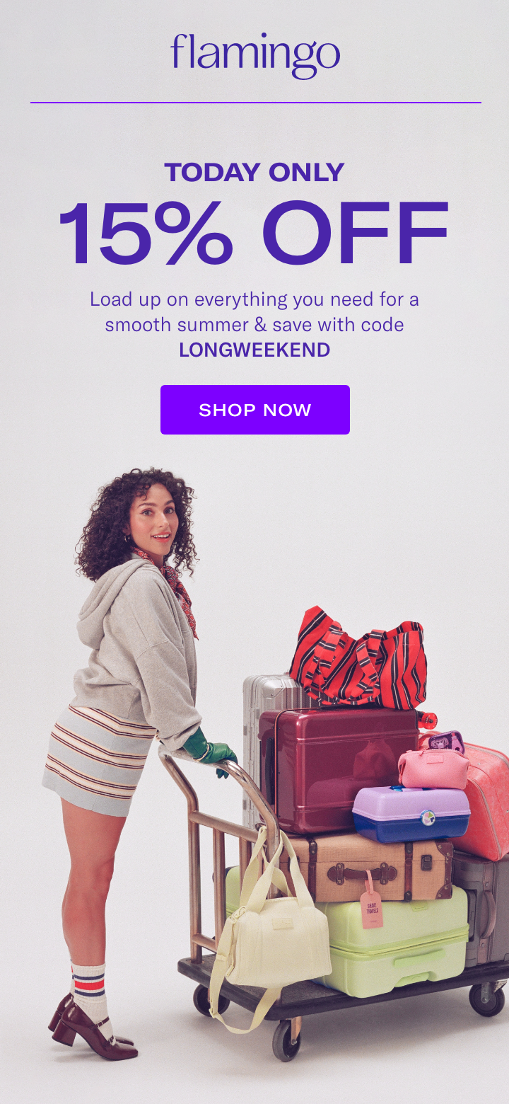 Flamingo - TODAY ONLY. 15% OFF. Load up on everything you need for a smooth summer & save with code LONGWEEKEND. Shop Now.