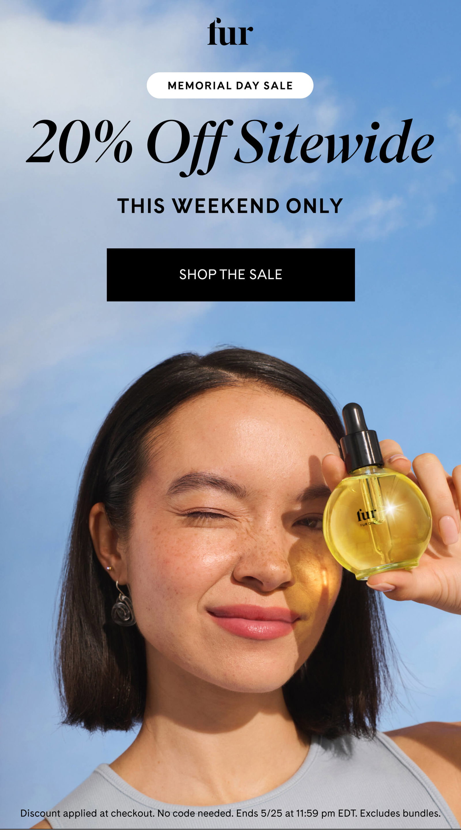 fur MEMORIAL DAY SALE 20% Off Sitewide THIS WEEKEND ONLY SHOP THE SALE