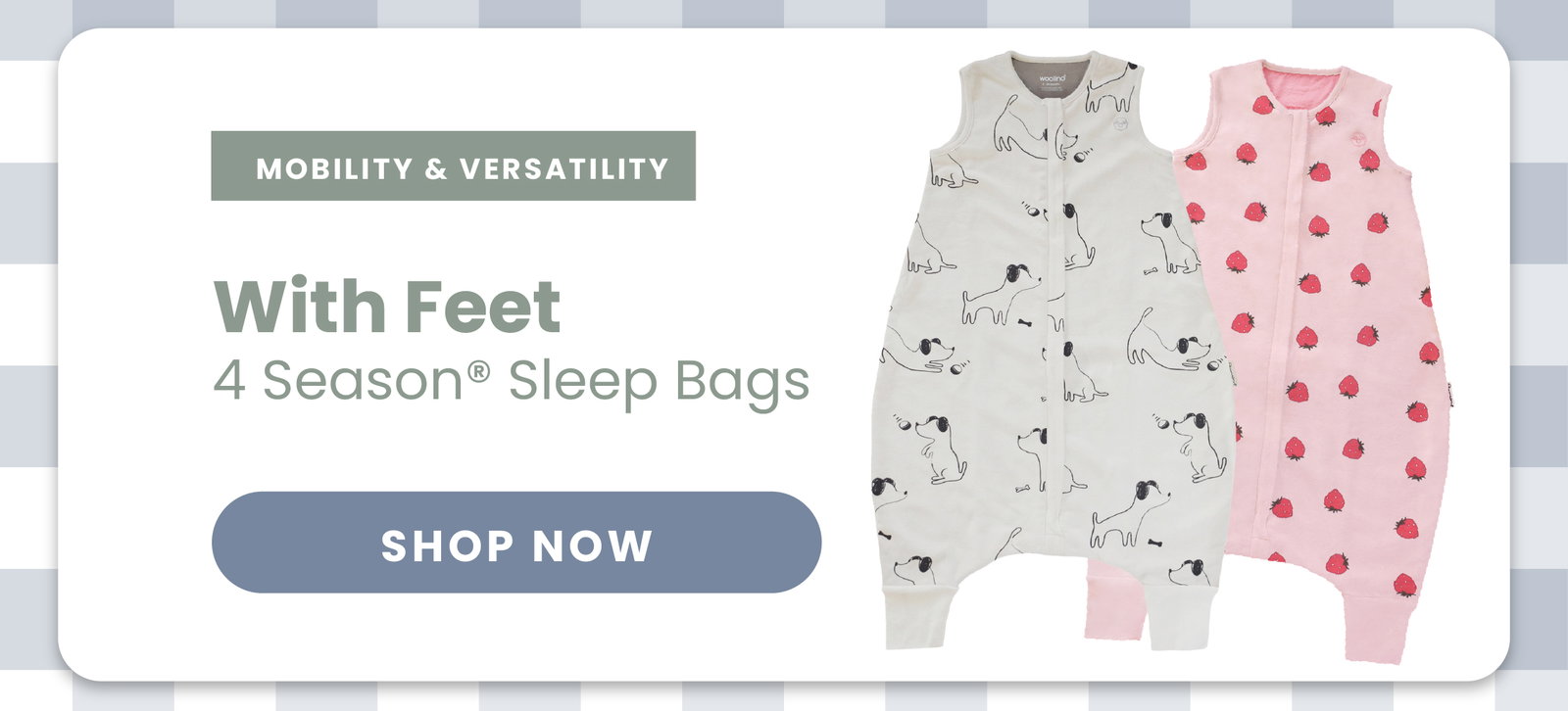 With Feet 4 Season Sleep Bags. Mobility and Versatility. Shop Now.