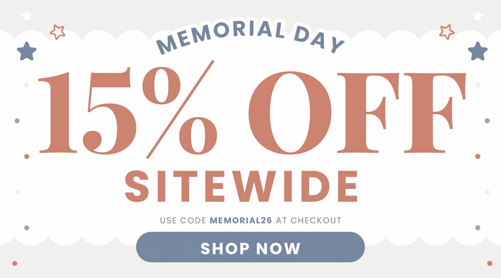 Memorial Day 15% OFF Sitewide. Shop Now use code MEMORIAL26 at checkout.