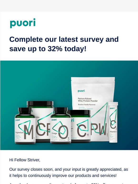 Give us your feedback and get up to 32% off, FELLOW STRIVER!