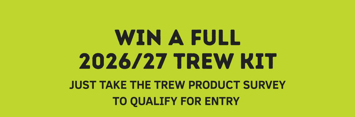 Win a full 2026/27 TREW Kit