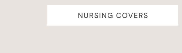 NURSING COVERS