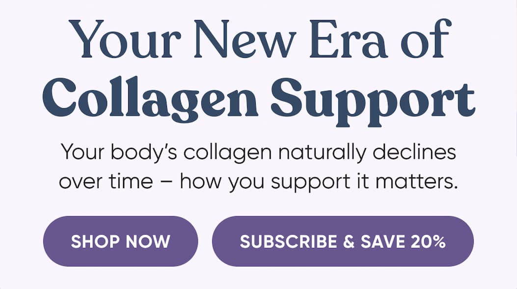 Your New Era of Collagen Support