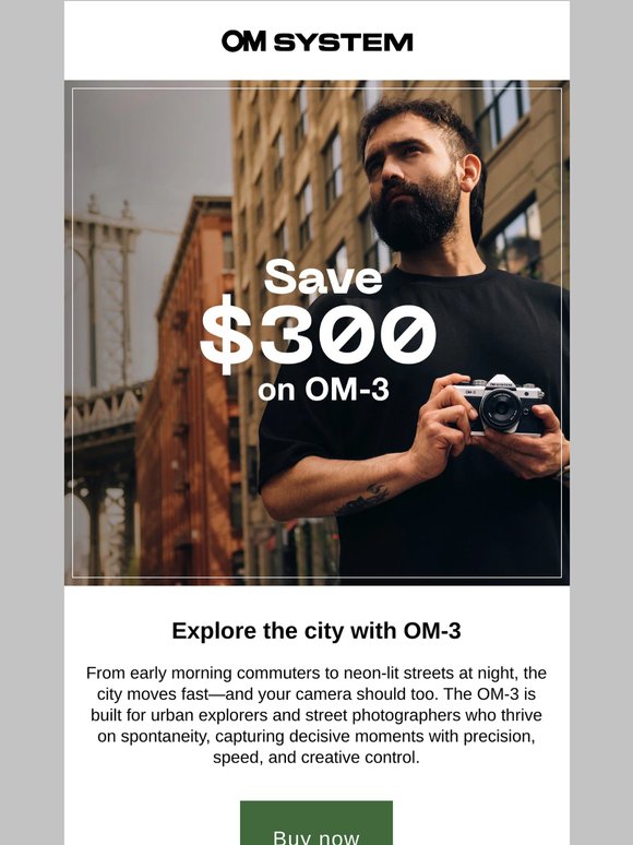 Explore the City with OM-3: Save $300