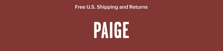 PAIGE // Premium Denim Jeans, Clothing, Shoes and Accessories for Women and Men. Free U.S. Shipping and Returns.