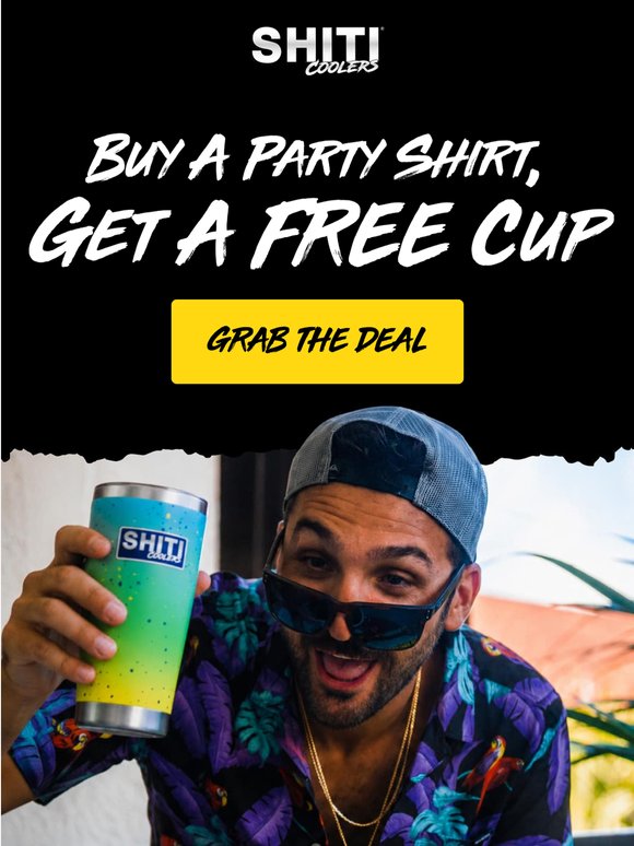 Get a FREE Cup With Any Party Shirt 🎉