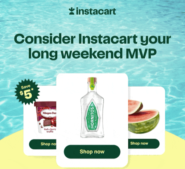 Consider Instacart your long weekend MVP