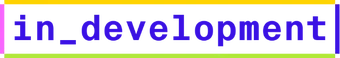 in_development
