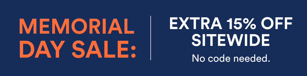 Memorial Day sale: Extra 15% off sitewide. No code needed.