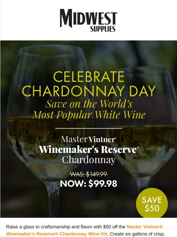 Chardon-yay! 33% Off for International Chardonnay Day 🥂