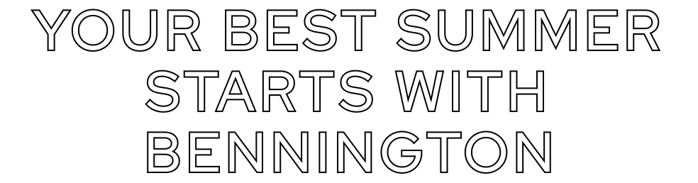 Your best summer starts with Bennington