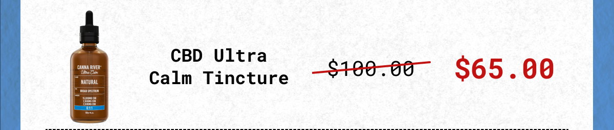 Item Original Price With Code MEMORIAL35 CBD Ultra Calm Tincture $100.00 $65.00