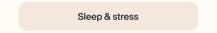 Sleep & stress