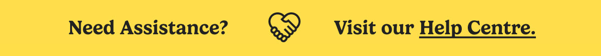 Need assistance? Visit our Help Centre