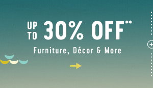 up to 30% off furniture, decor, and more