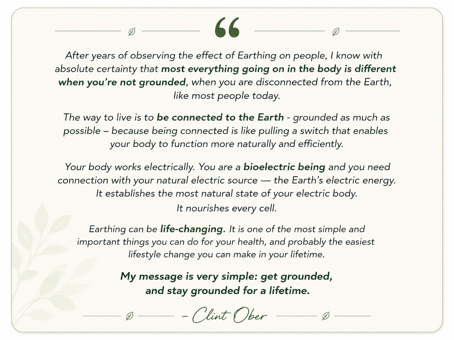 Clint Ober (our founder) never wanted to sell grounding products