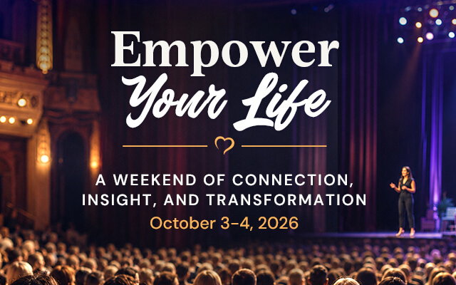 Empower Your Life | Octover 3-4, 2026 | Glendale, California