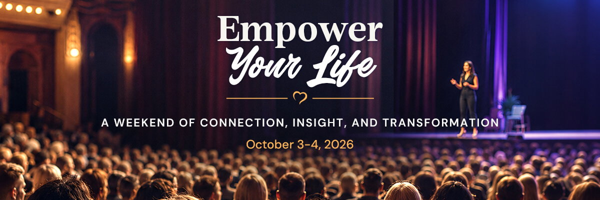 Empower Your Life | Octover 3-4, 2026 | Glendale, California