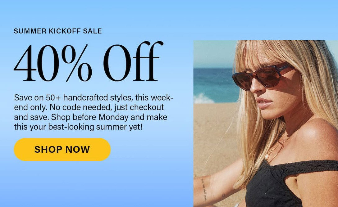 Stock up for summer with 40% off select RAEN styles.