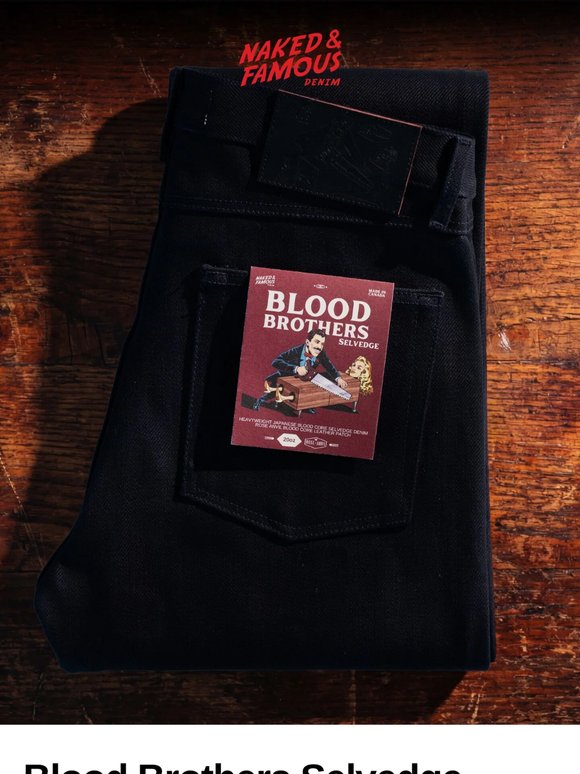 🚨 Blood Brothers selvedge has landed!