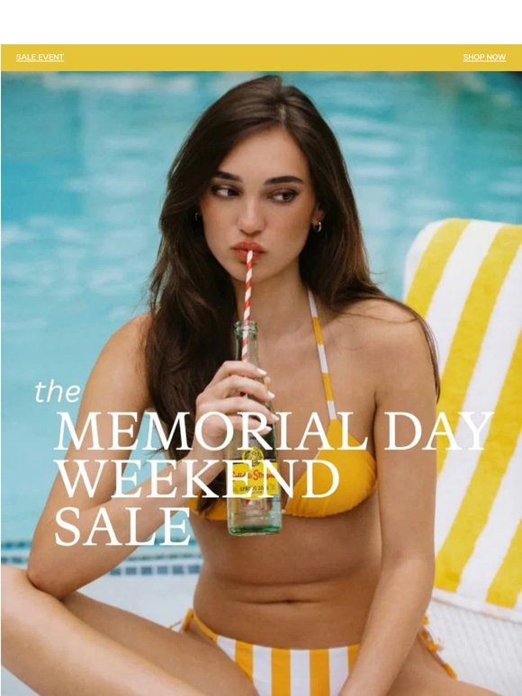 Kick Off Memorial Day Weekend with 25% Off ☀️ 👙 🏖️