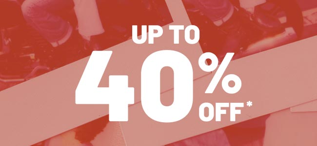 Up to 40% off*