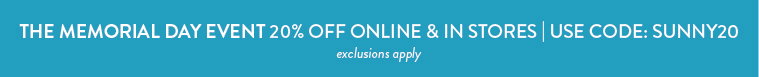Memorial Day Event 20% Off Exclusions Apply