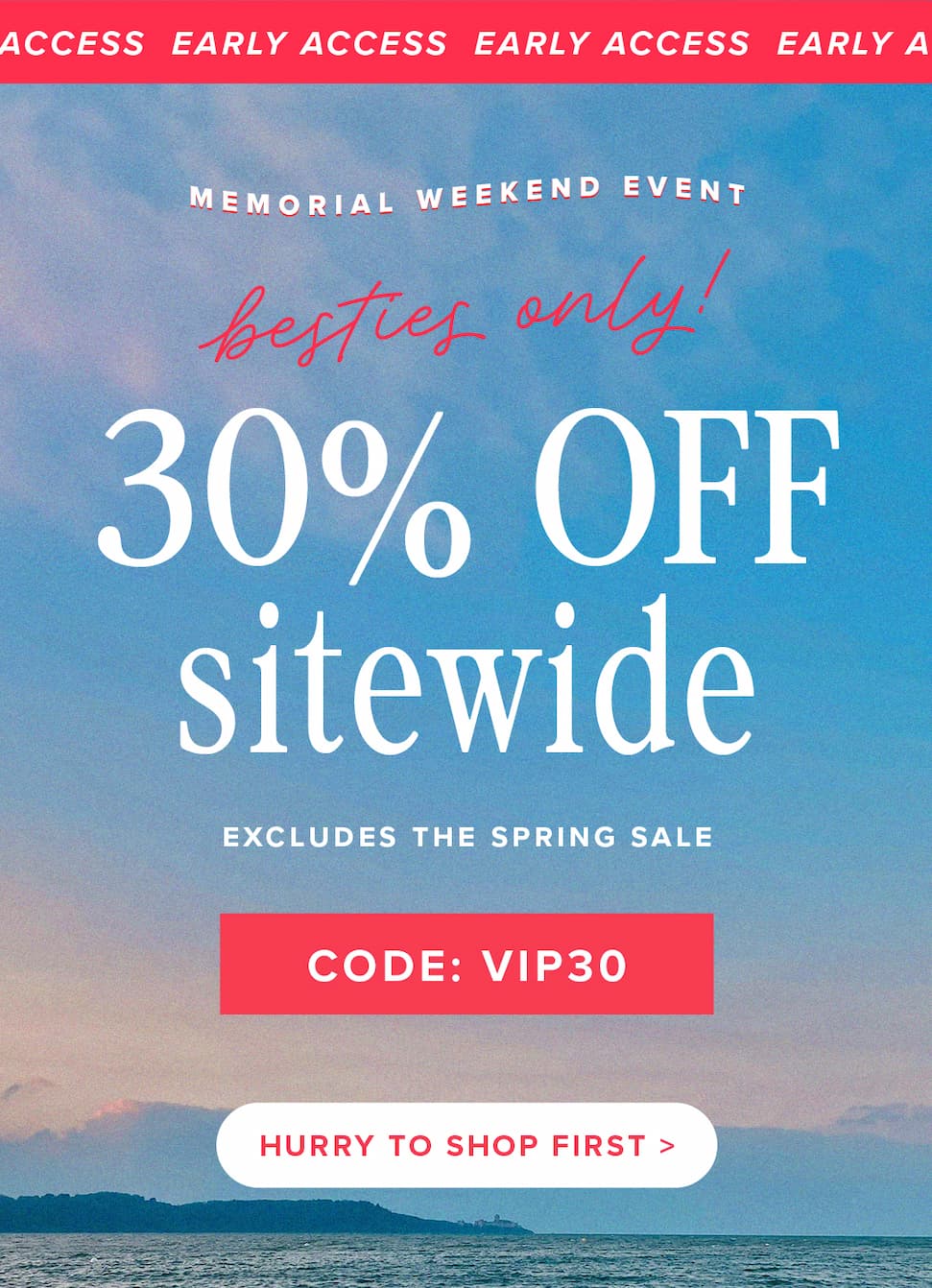 VIP Access 30% OFF sitewide