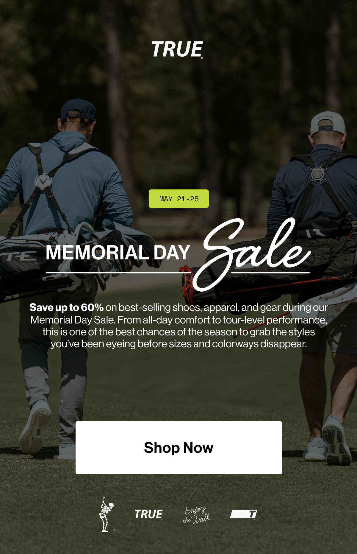 May 21 through 25. Memorial Day sale. Shop now.