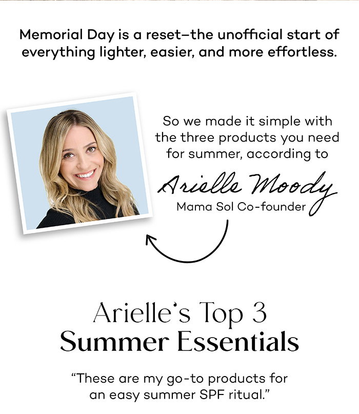 Arielle's Top 3 Summer Essentials