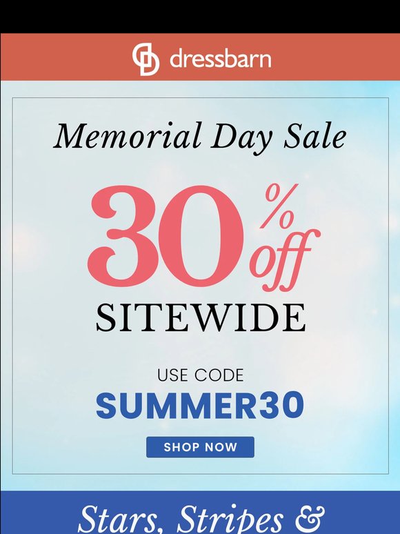 MEMORIAL DAY SALE. 30% OFF SITEWIDE.