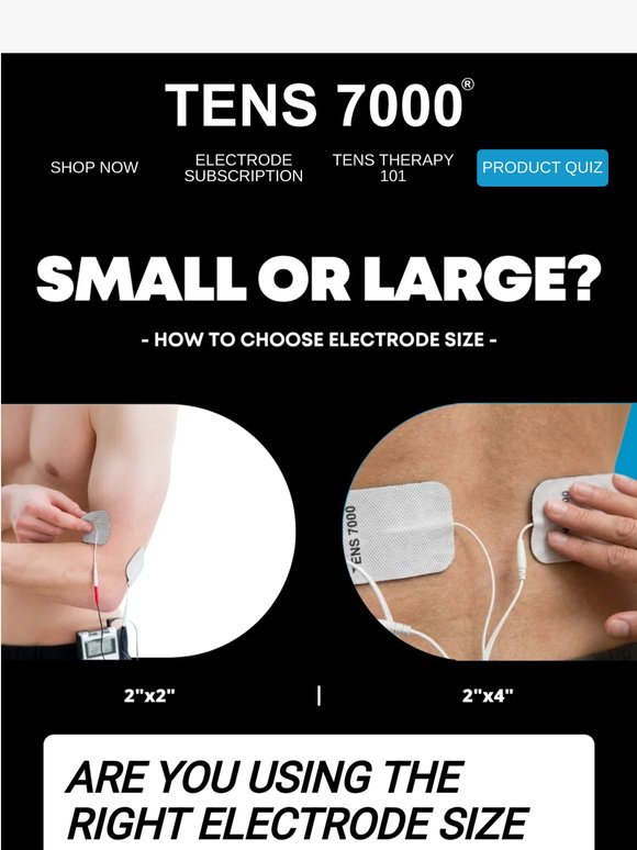 Are you using the right electrode size? ❓
