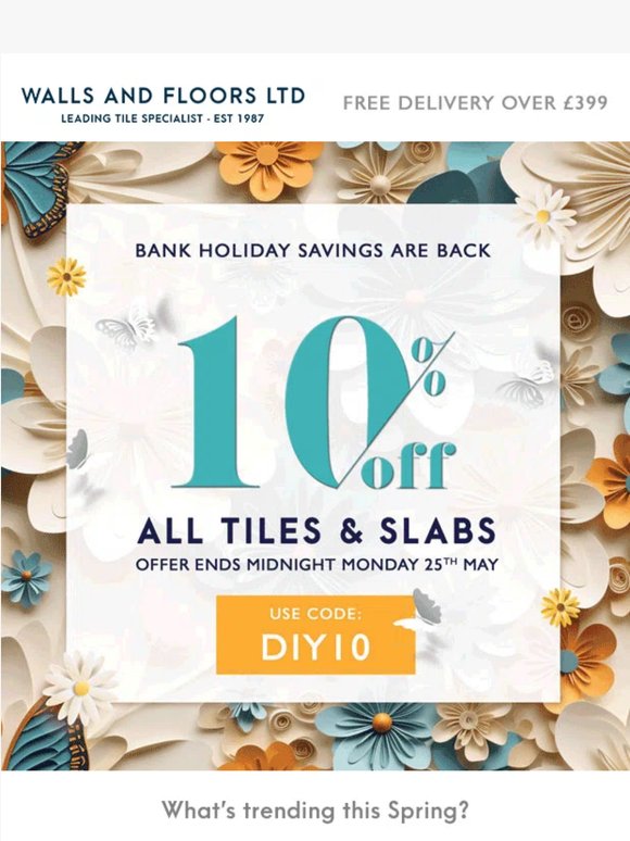 VIP Offer: 10% Off Tiles & Slabs this Bank Holiday!