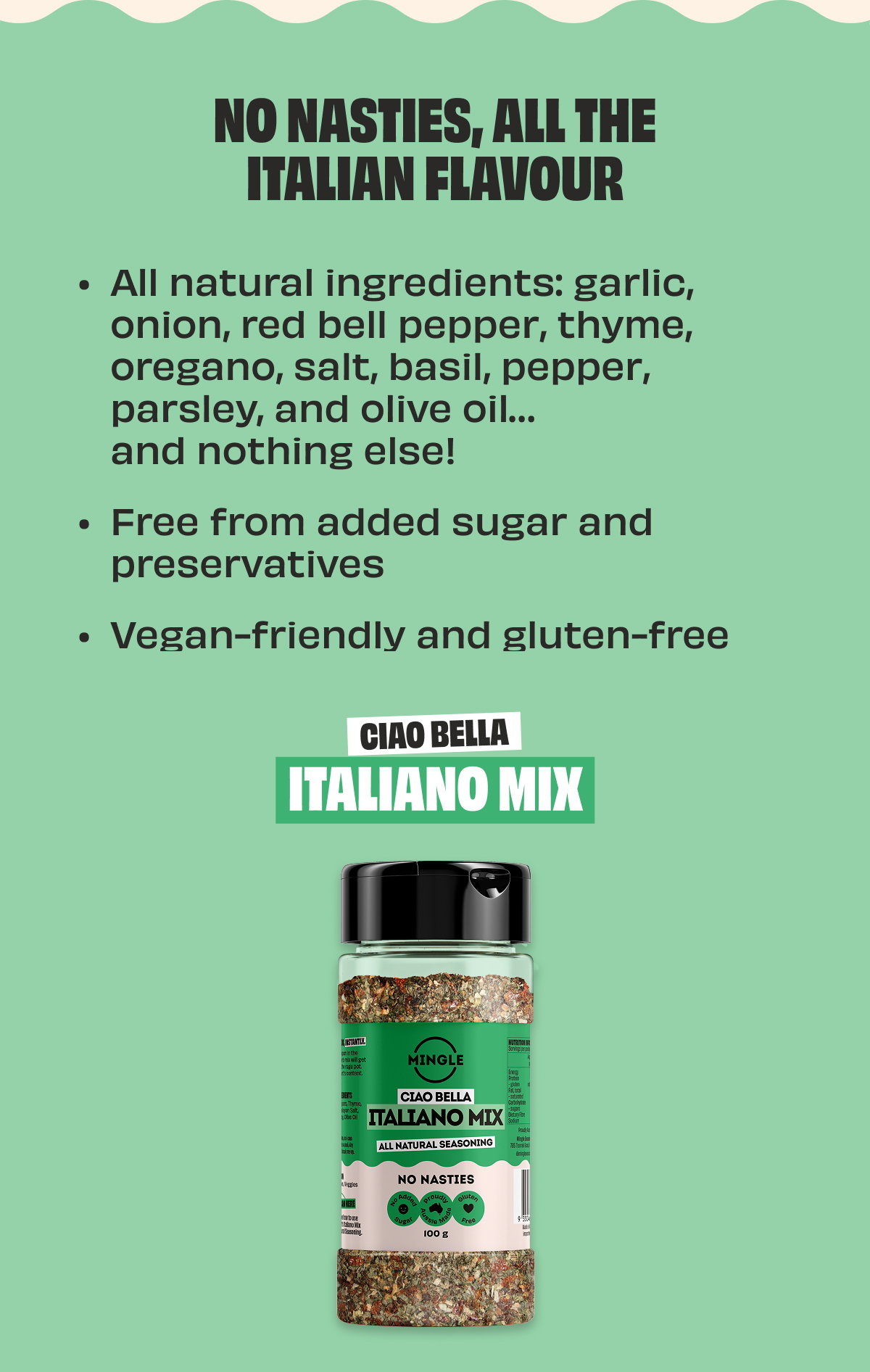 NO NASTIES, ALL THE ITALIAN FLAVOUR