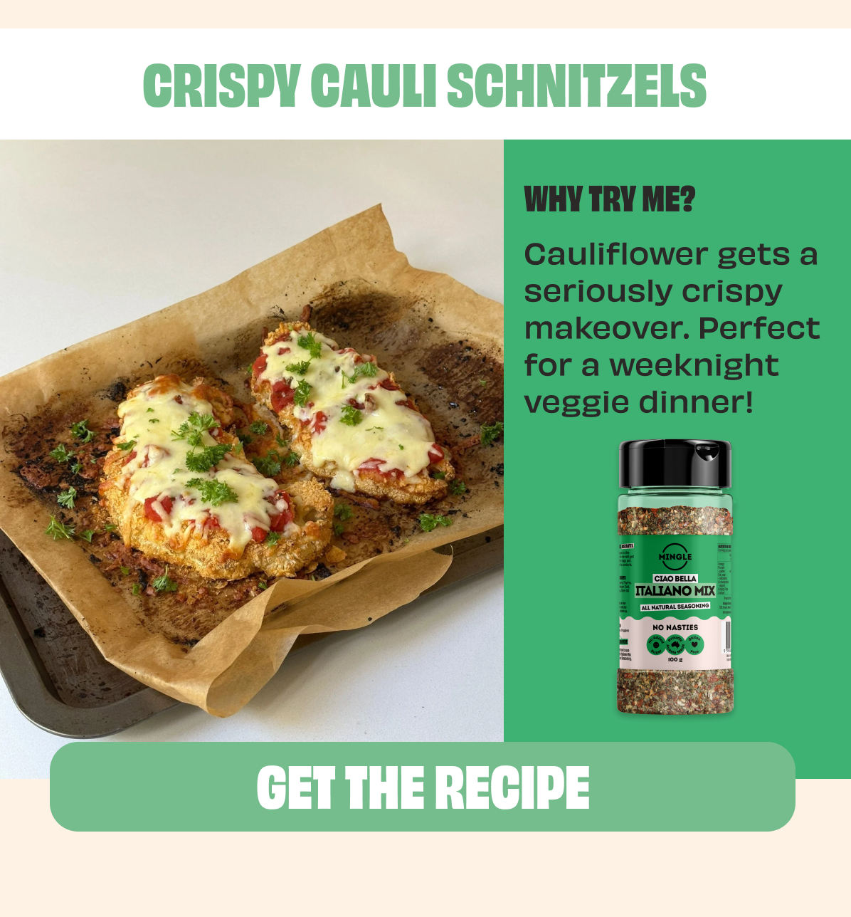 CRISPY CAULI SCHNITZELS