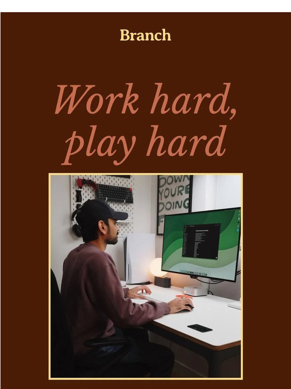 Work hard, play hard