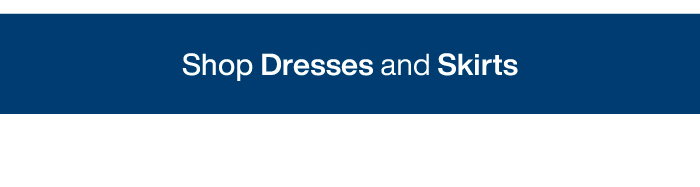 Shop Dresses and Skirts