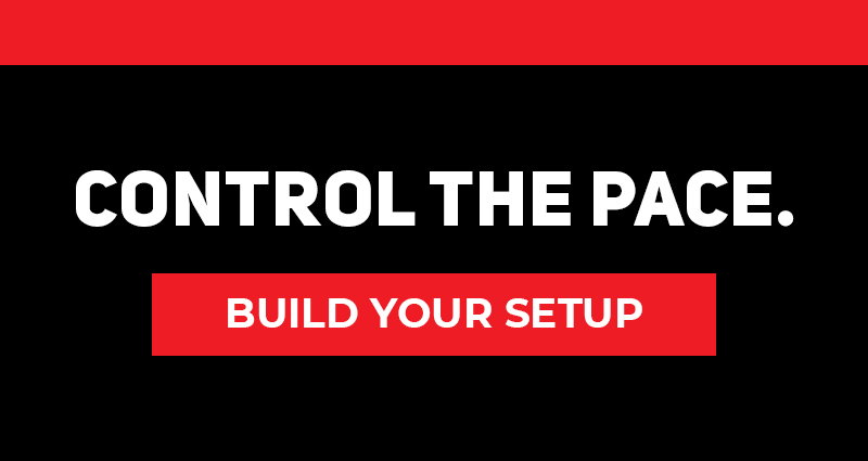 BUILD YOUR SETUP