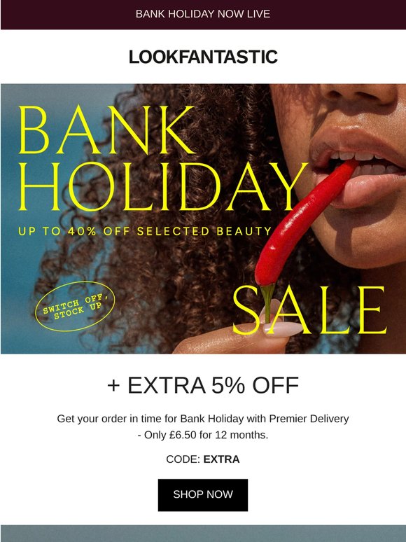 Bank Holiday Sale | Up To 40% Off + Extra 5%