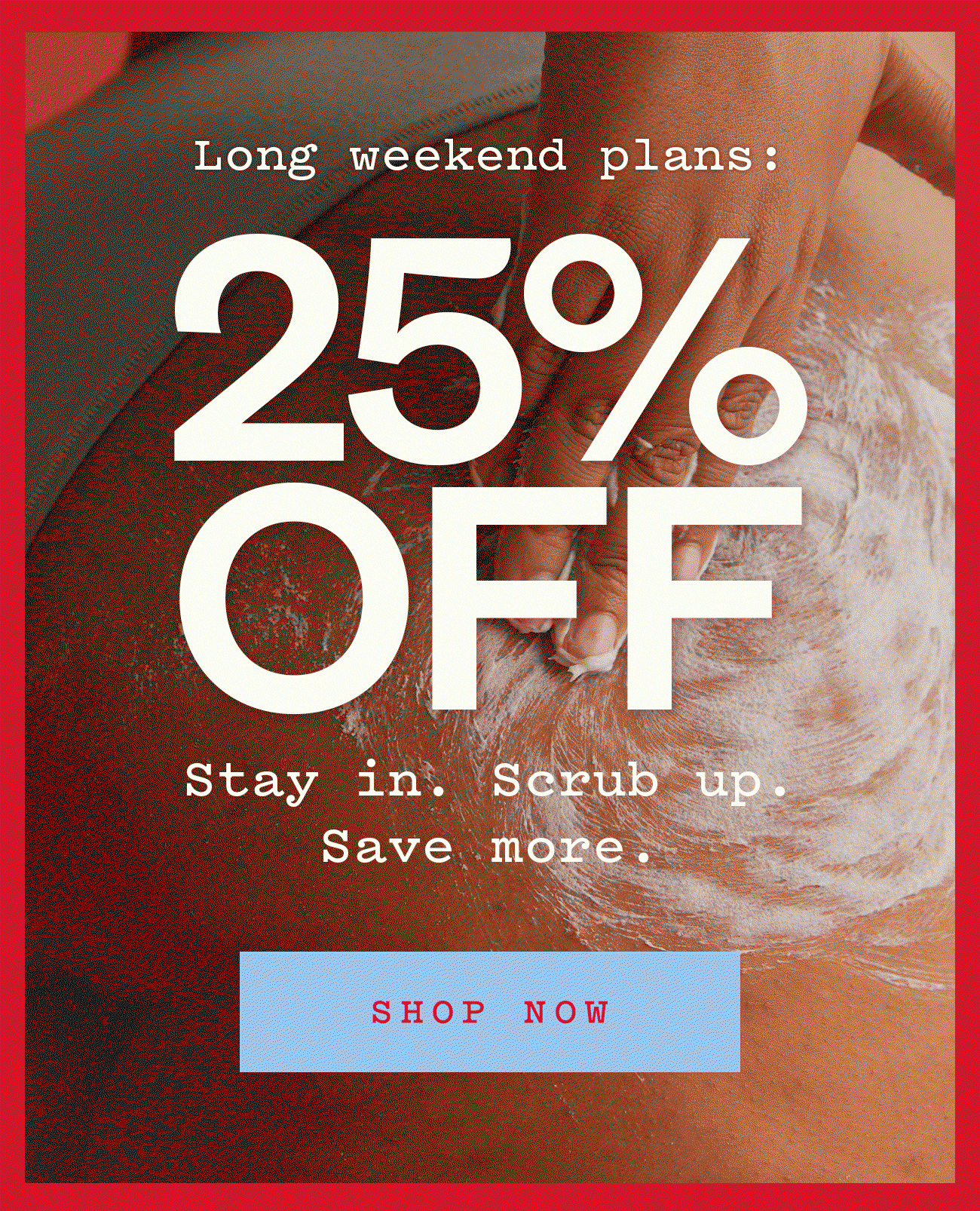 25% Off Sitewide. No code needed.