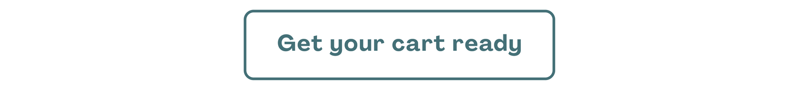 get your cart ready