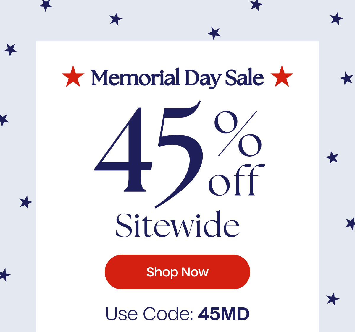 Memorial Day Sale | 45% Off Sitewide | Shop Now - Use Code: 45MD