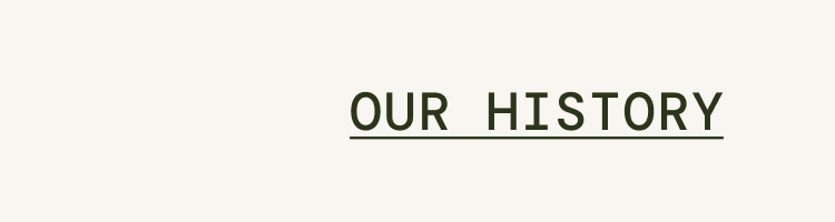Our History