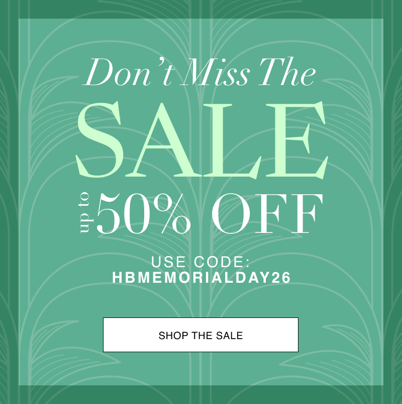 Don't miss the SALE, enjoy up to 50% off, use code: memorialday26