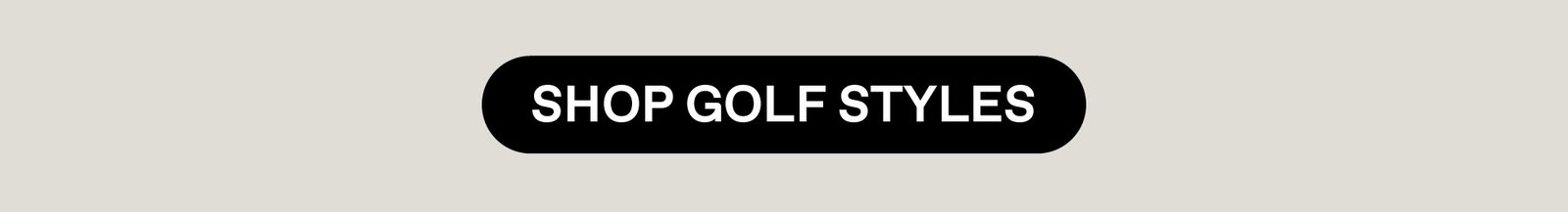 SHOP GOLF STYLES