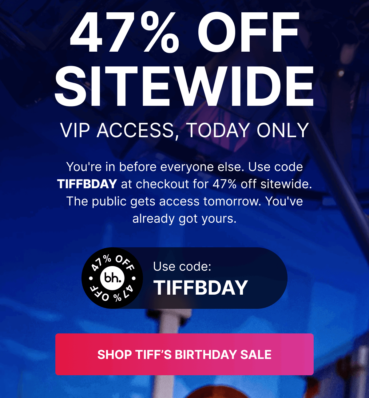 47% Off Sitewide - VIP Access, Today Only