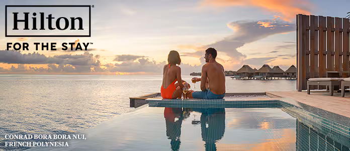 Hilton For The Stay. Conrad Bora Bora Nui, French Polynesia. Dominican Republic, Tahiti, Cancun, Oahu or More.