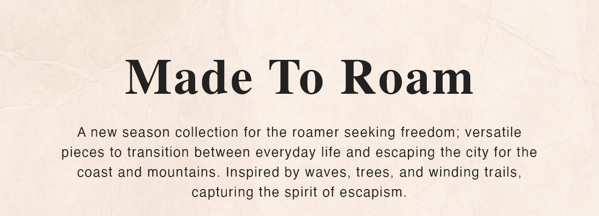 Made To Roam