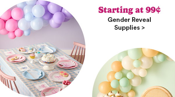 Starting at 99¢ Gender Reveal Supplies >